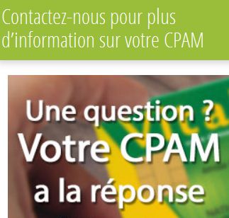 Pour savoir comment s’inscrire à la CPAM, rendez-vous sur le site www.cpam-info.fr